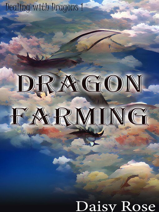 Title details for Dragon Farming by Daisy Rose - Available